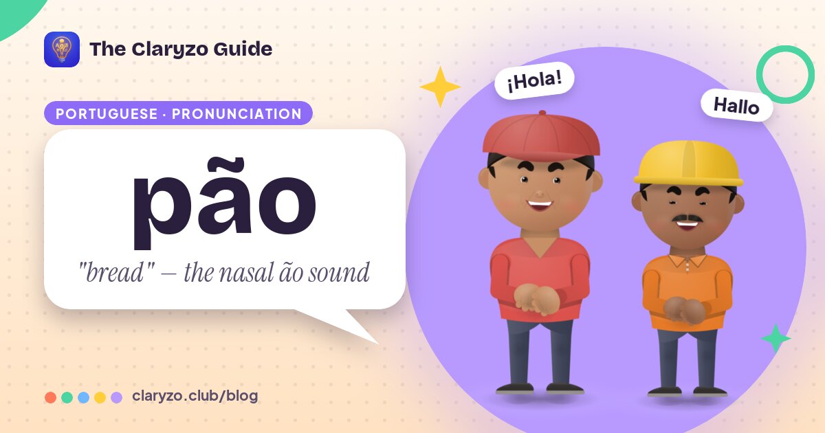 Illustrated cover: Rio and Ravi from the Claryzo app beside a speech bubble reading "pão" - "bread" — the nasal ão sound.