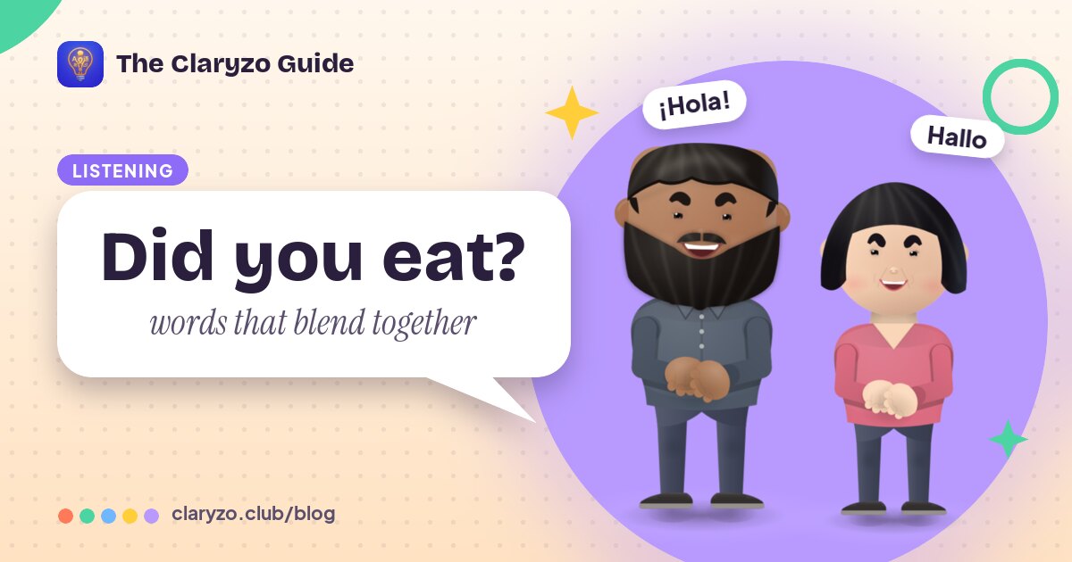 Illustrated cover: Kobe and Hana from the Claryzo app beside a speech bubble reading "Did you eat?" - words that blend together.